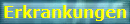 Erkrankungen